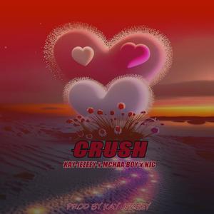 Crush (feat. Mchaa Boy & NJC) (Kay Jezeey Remix)