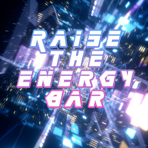 Raise the Energy Bar