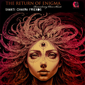 The Return of Enigma (Remembering Oliver Shanti)