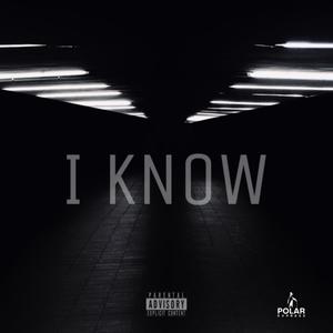 I Know (Explicit)