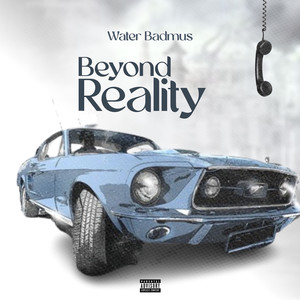 Beyond Reality (Explicit)