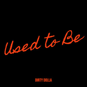 Used to Be (Explicit)