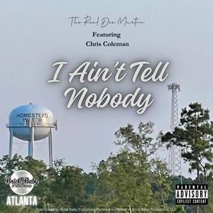 I Aint Tell Nobody (feat. Chris Cole) (Explicit)