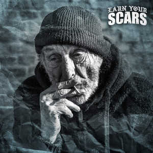 Earn Your Scars (Explicit)