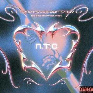 N.T.C (feat. Daniel Most) [Explicit]