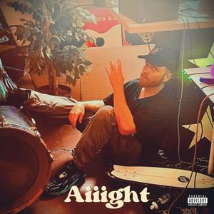 Aiiight (Explicit)