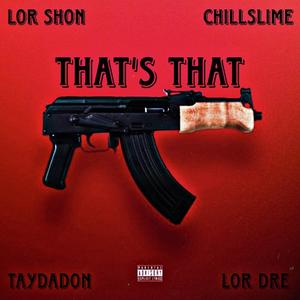 That's That Drac (feat. Chillslime, Taydadon & Lor Dre) (Explicit)