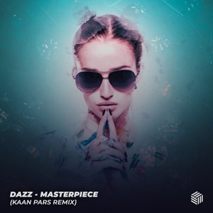 Masterpiece (Kaan Pars Remix)