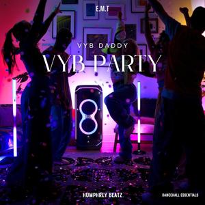 Vyb Party (feat. Vyb Daddy)