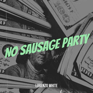 No Sausage Party (Explicit)