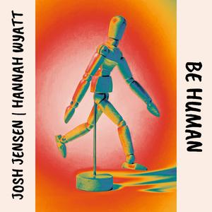 Be Human (feat. Hannah Wyatt)