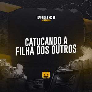 Catucando a Filha dos Outros (Explicit)