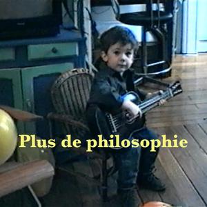 Plus de philosophie