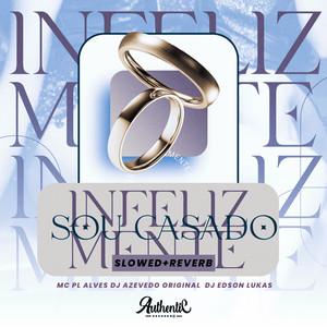 Infelizmente Sou Casado Slowed+Reverb (Explicit)