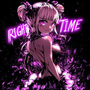 Right Time (Ultra Slowed+)