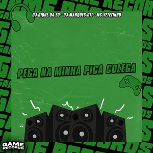 Pega Na Minha Pica Colega (Explicit)