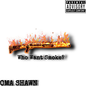 Who Want Smoke ? (Explicit)