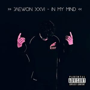 In My Mind (Explicit)