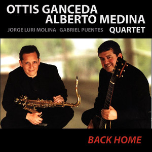 Ottis Ganceda & Alberto Medina Quartet