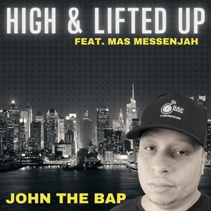 High & Lifted Up (feat. Mas Messenjah)