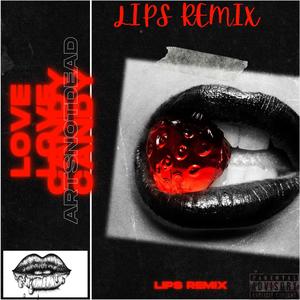 artsnotdead - Lips (Remix|Explicit)