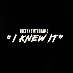 I Knew it (Explicit)