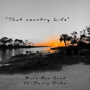 That Country Life (feat. Danny Duke) [Explicit]