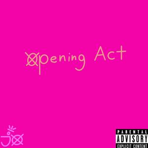 Opening Act (Explicit)