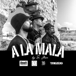 A La Mala (feat. Sabueso Sector Insano) [Explicit]