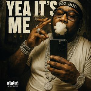 Yea Its Me (Explicit)