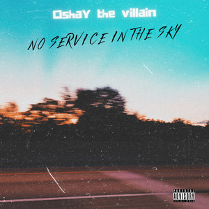 NO SERVICE IN THE SKY (EP) [Explicit]