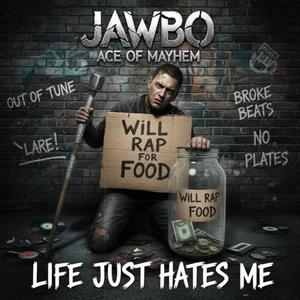Life Just Hates Me (feat. Ace Of Mayhem) (Explicit)