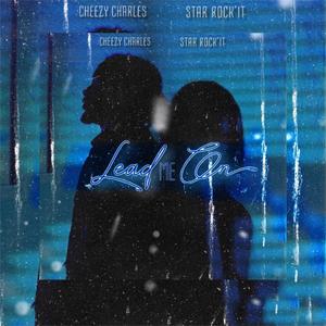 Lead Me On (feat. Cheezy Charles) (Explicit)