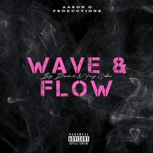 WAVE & FLOW (feat. YUNG SABER & BIG DONZZ) (Explicit)