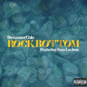 Rock Bottom (feat. Sam Lachow) [Explicit]