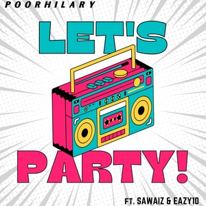 LET'S PARTY! (feat. SAWAIZ & EAZY10)