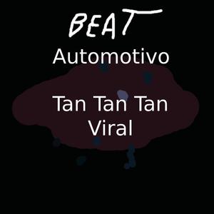 Beat Automotivo Tan Tan Tan Viral