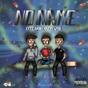 No Name (feat. Danh & Hakim Wise) [Explicit]