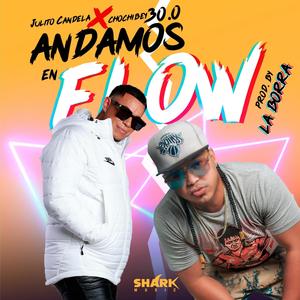 ANDAMO EN FLOW (feat. CHOCHIBEY 30.0)