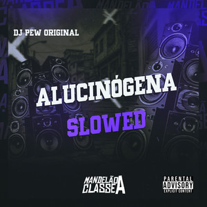 Alucinógena - Slowed (Explicit)