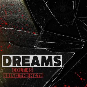 Dreams (feat. Bring The Hate) [Explicit]