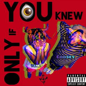 Only if You knew (feat. Tenet) (Explicit)
