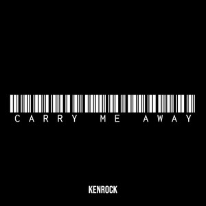 Carry Me Away