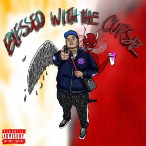 Blessed With The Curse (Explicit)