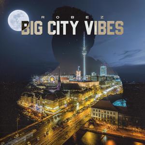 Big City Vibes (Explicit)