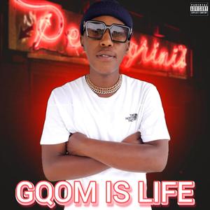 Gqom Is Life