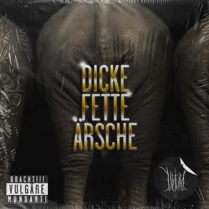 Dicke Fette Ärsche (Explicit)