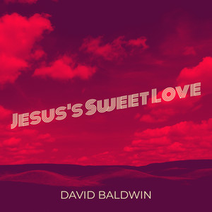 Jesus's Sweet Love