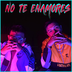 No Te Enamores (Explicit)