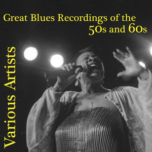 The Greatest Blues Sounds from the 50s and 60s